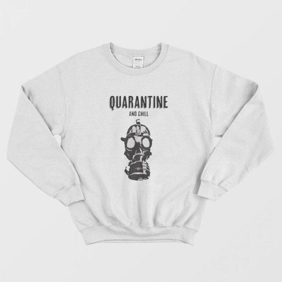 Other - Quarantine And Chill Face Mask Sweatshirt